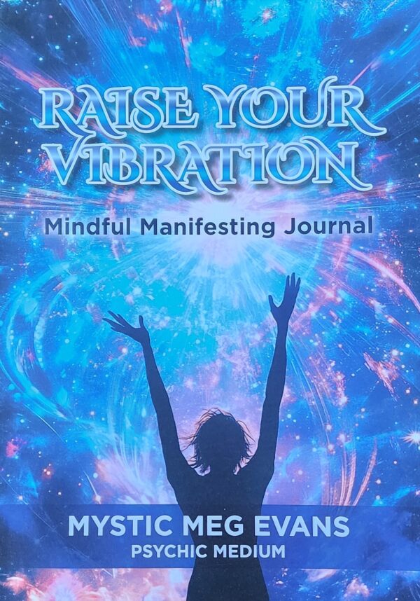 Raise Your Vibration - Mindful Manifesting Journal