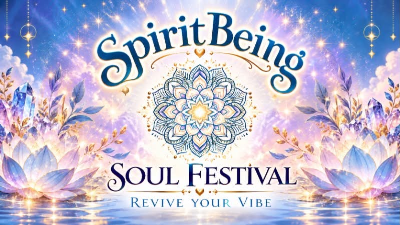 SpiritBeing Soul Festival — Revive Your Vibe